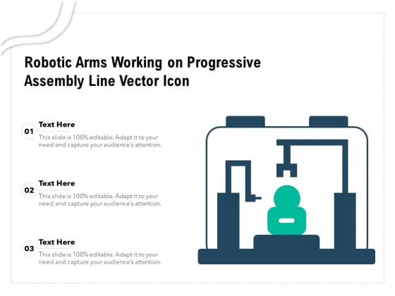 Robotic Arms Working On Progressive Assembly Line Vector Icon Ppt PowerPoint Presentation File Infographics PDF