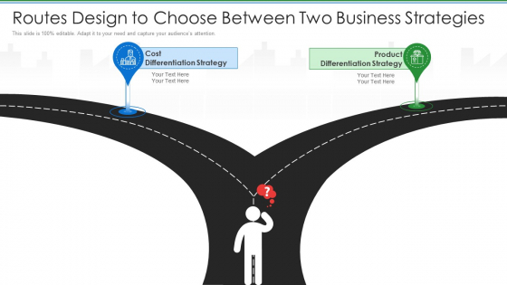 Routes Design To Choose Between Two Business Strategies Ideas PDF Routes Design To Choose Between Two Business Strategies Ideas PDF