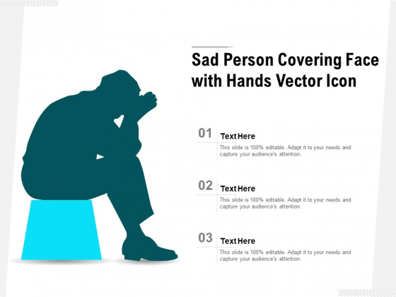 Sad Person Covering Face With Hands Vector Icon Ppt PowerPoint Presentation Gallery Inspiration PDF