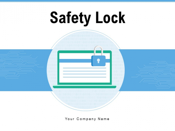 Safety Lock Cyber Security Global Security Ppt PowerPoint Presentation Complete Deck