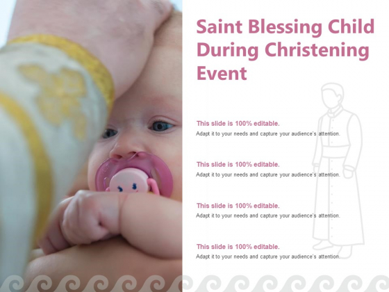 Saint Blessing Child During Christening Event Ppt PowerPoint Presentation Show Files Saint Blessing Child During Christening Event Ppt PowerPoint Presentation Show Files