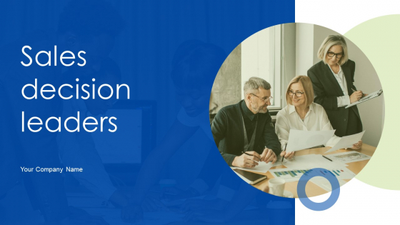 Sales Decision Leader Ppt PowerPoint Presentation Complete Deck With Slides Sales Decision Leader Ppt PowerPoint Presentation Complete Deck With Slides