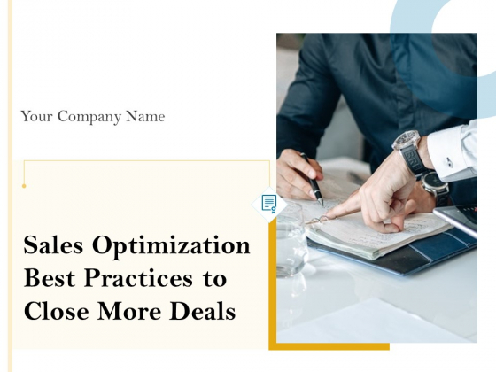 Sales Optimization Best Practices To Close More Deals Ppt PowerPoint Presentation Complete Deck With Slides Sales Optimization Best Practices To Close More Deals Ppt PowerPoint Presentation Complete Deck With Slides