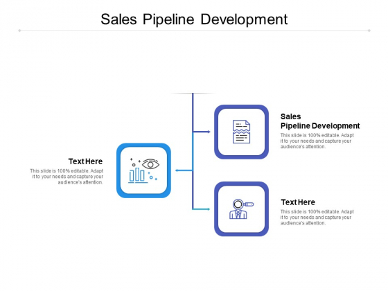 Sales Pipeline Development Ppt PowerPoint Presentation Ideas Professional Cpb