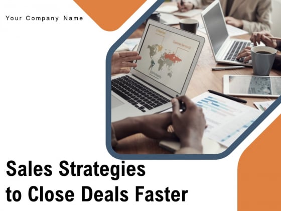 Sales Strategies To Close Deals Faster Customer Competition Strategy Ppt PowerPoint Presentation Complete Deck Sales Strategies To Close Deals Faster Customer Competition Strategy Ppt PowerPoint Presentation Complete Deck