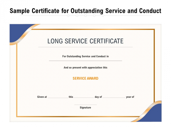 Sample Certificate For Outstanding Service And Conduct Ppt PowerPoint Presentation File Graphics Tutorials PDF Sample Certificate For Outstanding Service And Conduct Ppt PowerPoint Presentation File Graphics Tutorials PDF