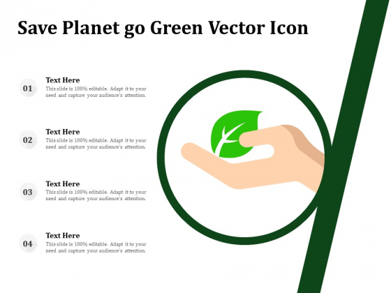 Save Planet Go Green Vector Icon Ppt PowerPoint Presentation File Styles PDF