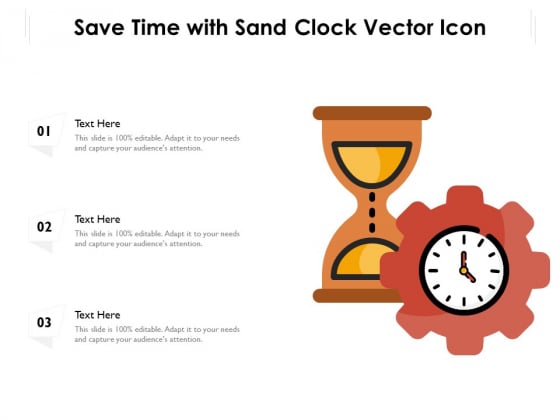 Save Time With Sand Clock Vector Icon Ppt PowerPoint Presentation File Icons PDF