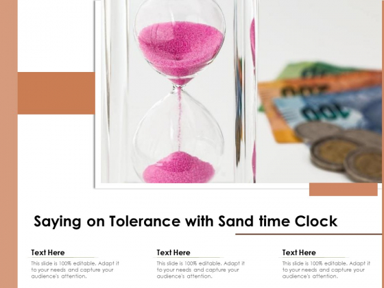 Saying On Tolerance With Sand Time Clock Ppt PowerPoint Presentation Gallery Example File PDF