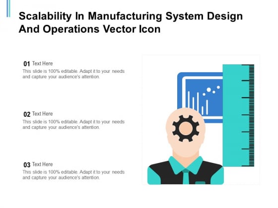 Scalability In Manufacturing System Design And Operations Vector Icon Ppt PowerPoint Presentation Outline Structure PDF Scalability In Manufacturing System Design And Operations Vector Icon Ppt PowerPoint Presentation Outline Structure PDF