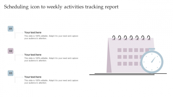 Scheduling Icon To Weekly Activities Tracking Report Professional PDF