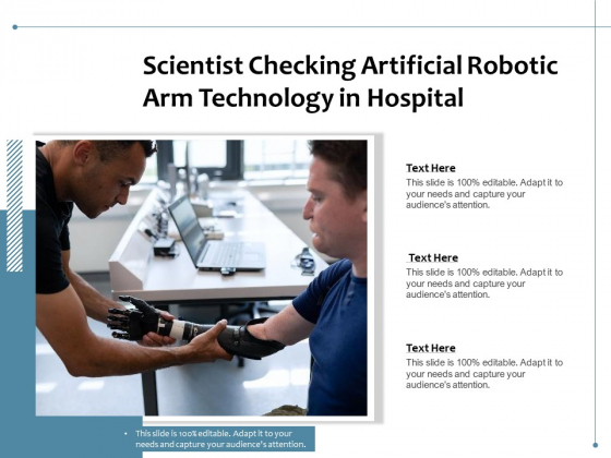 Scientist Checking Artificial Robotic Arm Technology In Hospital Ppt PowerPoint Presentation Model Gallery PDF