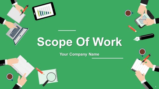 Scope Of Work Ppt PowerPoint Presentation Complete Deck With Slides