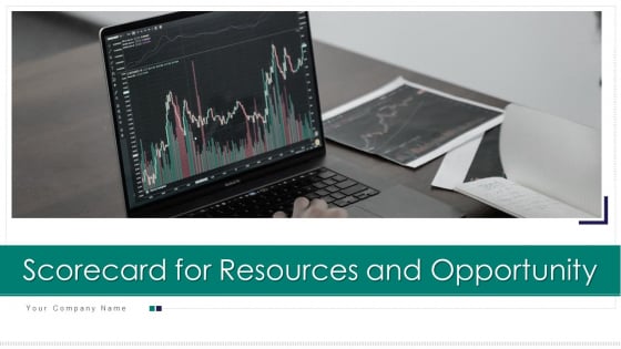 Scorecard For Resources And Opportunity Ppt PowerPoint Presentation Complete Deck With Slides