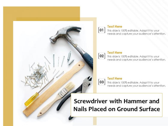 Screwdriver With Hammer And Nails Placed On Ground Surface Ppt PowerPoint Presentation Icon Influencers PDF Screwdriver With Hammer And Nails Placed On Ground Surface Ppt PowerPoint Presentation Icon Influencers PDF