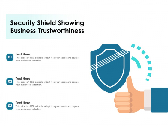 Security Shield Showing Business Trustworthiness Ppt PowerPoint Presentation File Maker PDF Security Shield Showing Business Trustworthiness Ppt PowerPoint Presentation File Maker PDF