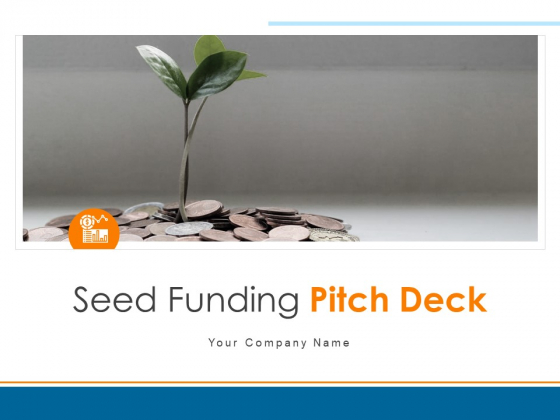 Seed Funding Pitch Deck Ppt PowerPoint Presentation Complete Deck Ppt PowerPoint Presentation Complete Deck Seed Funding Pitch Deck Ppt PowerPoint Presentation Complete Deck Ppt PowerPoint Presentation Complete Deck