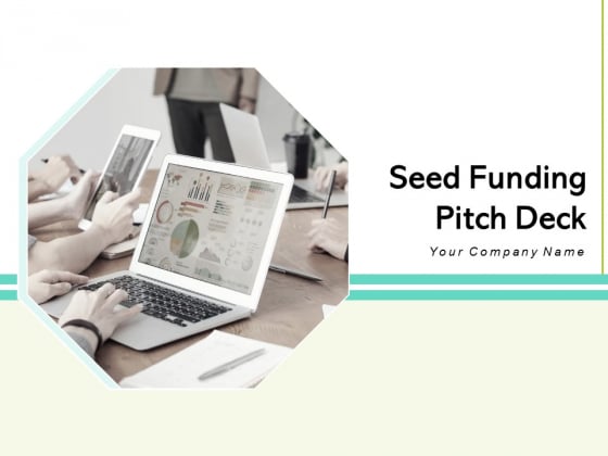 Seed Funding Pitch Deck Ppt PowerPoint Presentation Complete Deck With Slides Seed Funding Pitch Deck Ppt PowerPoint Presentation Complete Deck With Slides