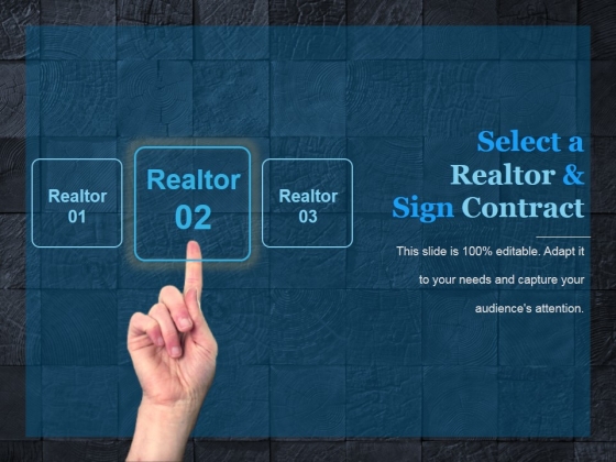 Select A Realtor And Sign Contract Template 1 Ppt PowerPoint Presentation Sample Select A Realtor And Sign Contract Template 1 Ppt PowerPoint Presentation Sample
