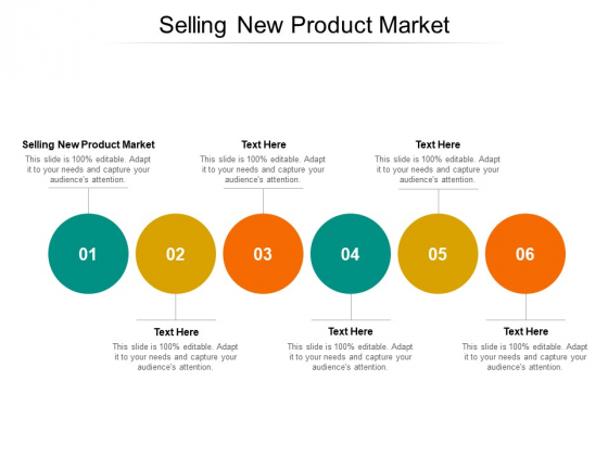Selling New Product Market Ppt PowerPoint Presentation Visual Aids Backgrounds Cpb Pdf Pdf
