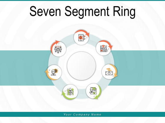 Seven Segment Ring Process Information Ppt PowerPoint Presentation Complete Deck Seven Segment Ring Process Information Ppt PowerPoint Presentation Complete Deck