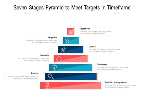 Seven Stages Pyramid To Meet Targets In Timeframe Ppt PowerPoint Presentation Infographic Template Diagrams PDF Seven Stages Pyramid To Meet Targets In Timeframe Ppt PowerPoint Presentation Infographic Template Diagrams PDF