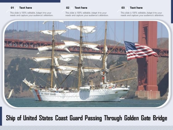 Ship Of United States Coast Guard Passing Through Golden Gate Bridge Ppt PowerPoint Presentation Outline Grid PDF