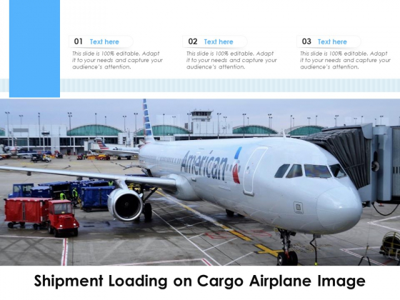 Shipment Loading On Cargo Airplane Image Ppt PowerPoint Presentation File Deck PDF Shipment Loading On Cargo Airplane Image Ppt PowerPoint Presentation File Deck PDF
