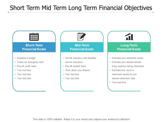 Short Term Mid Term Long Term Financial Objectives Ppt PowerPoint Presentation Portfolio Format Ideas