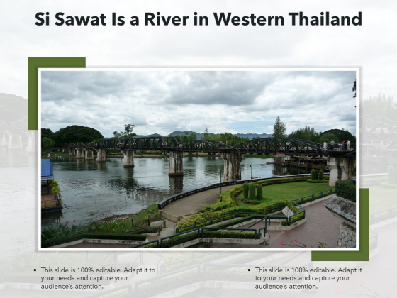 Si Sawat Is A River In Western Thailand Ppt PowerPoint Presentation File Clipart PDF Si Sawat Is A River In Western Thailand Ppt PowerPoint Presentation File Clipart PDF