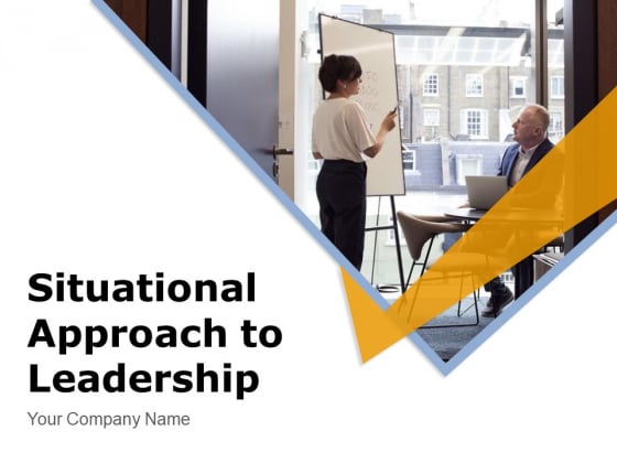 Situational_Approach_To_Leadership_Leadership_Development_Ppt_PowerPoint_Presentation_Complete_Deck_Slide_1