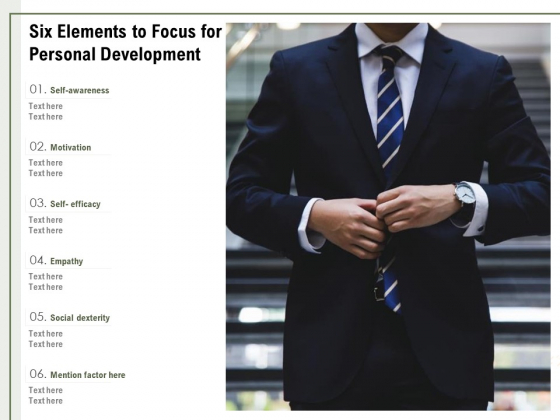 Six Elements To Focus For Personal Development Ppt PowerPoint Presentation File Show PDF Six Elements To Focus For Personal Development Ppt PowerPoint Presentation File Show PDF