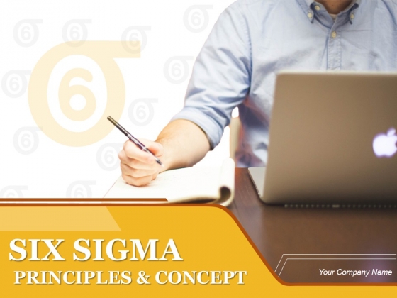 Six Sigma Principles And Concepts PowerPoint Presentation Complete Deck With Slides Six Sigma Principles And Concepts PowerPoint Presentation Complete Deck With Slides