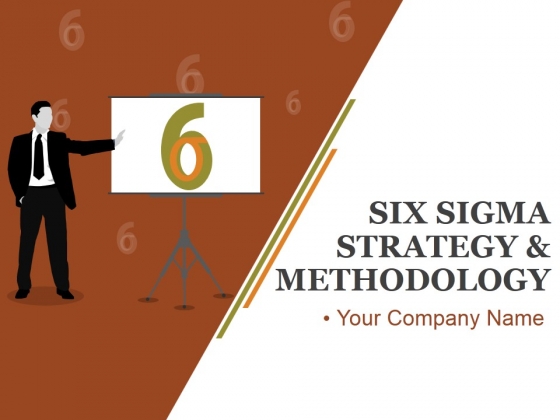 Six Sigma Strategy And Methodology Ppt PowerPoint Presentation Complete Deck With Slides Six Sigma Strategy And Methodology Ppt PowerPoint Presentation Complete Deck With Slides