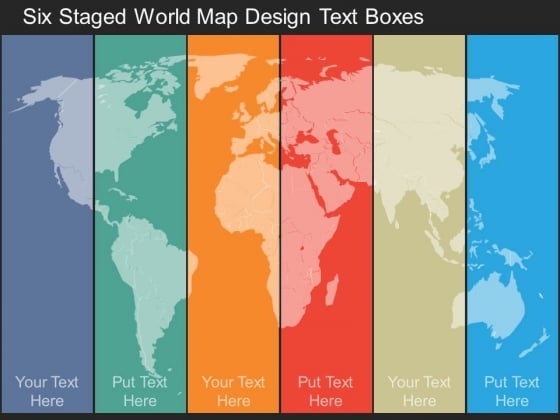 Six Staged World Map Design Text Boxes Powerpoint Template