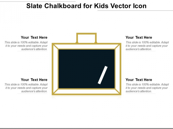 Slate Chalkboard For Kids Vector Icon Ppt PowerPoint Presentation Layouts Picture PDF