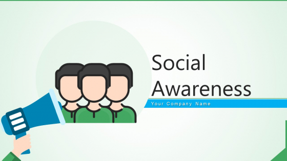 Social Awareness Policies Organization Ppt PowerPoint Presentation Complete Deck With Slides Social Awareness Policies Organization Ppt PowerPoint Presentation Complete Deck With Slides