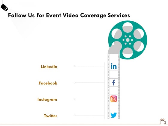 Social Gathering Movie Making Follow Us For Event Video Coverage Services Ppt Infographics Templates PDF Social Gathering Movie Making Follow Us For Event Video Coverage Services Ppt Infographics Templates PDF