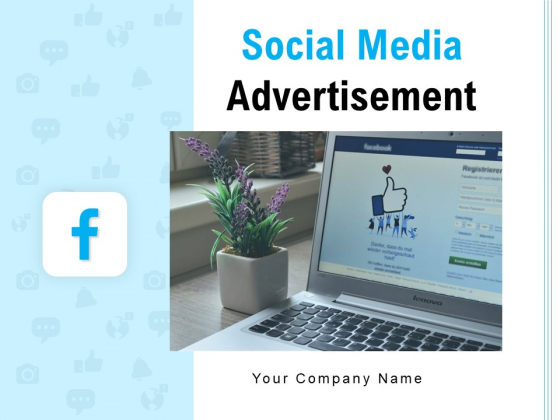 Social Media Advertisement Ppt PowerPoint Presentation Complete Deck With Slides Social Media Advertisement Ppt PowerPoint Presentation Complete Deck With Slides