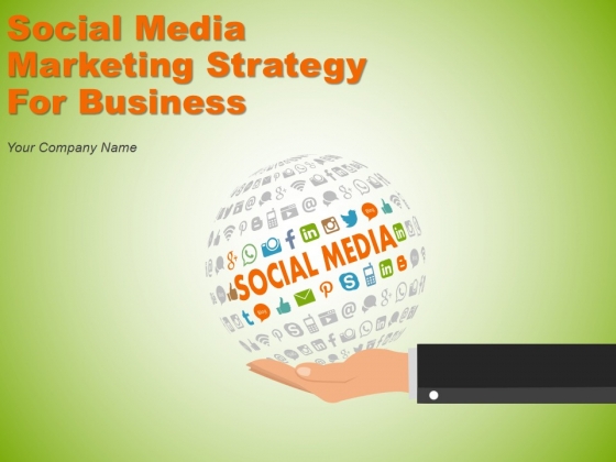Social Media Marketing Strategy For Business Ppt PowerPoint Presentation Complete Deck With Slides Social Media Marketing Strategy For Business Ppt PowerPoint Presentation Complete Deck With Slides
