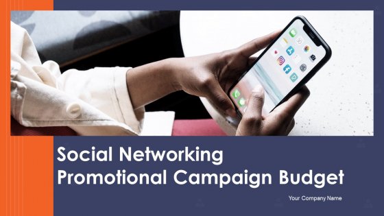 Social Networking Promotional Campaign Budget Ppt PowerPoint Presentation Complete Deck With Slides