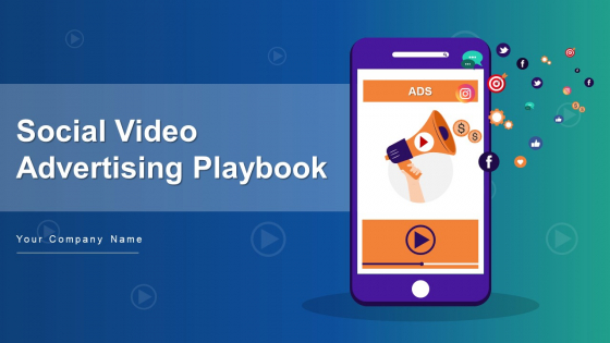 Social Video Advertising Playbook Ppt PowerPoint Presentation Complete Deck With Slides Social Video Advertising Playbook Ppt PowerPoint Presentation Complete Deck With Slides