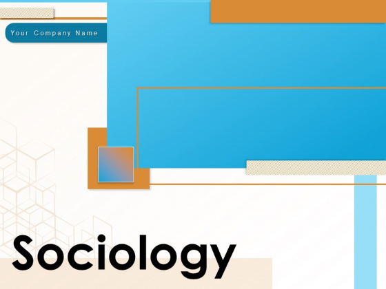 Sociology Social Information Time Ppt PowerPoint Presentation Complete Deck Sociology Social Information Time Ppt PowerPoint Presentation Complete Deck