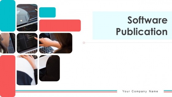 Software Publication Ppt PowerPoint Presentation Complete Deck With Slides Software Publication Ppt PowerPoint Presentation Complete Deck With Slides