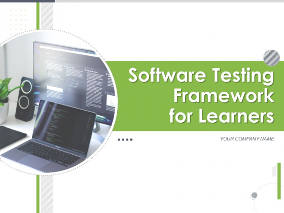 Software Testing Framework For Learners Ppt PowerPoint Presentation Complete Deck With Slides Software Testing Framework For Learners Ppt PowerPoint Presentation Complete Deck With Slides