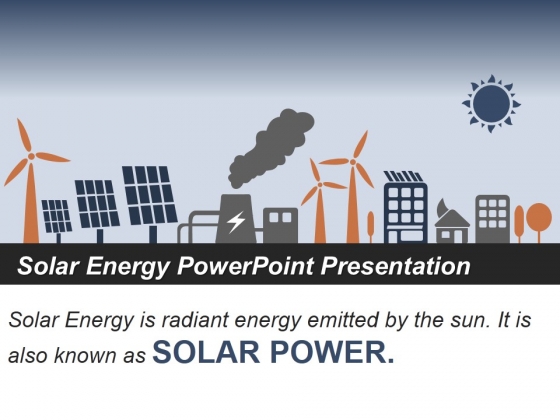 Solar Energy PowerPoint Presentation Ppt PowerPoint Presentation Ideas Slideshow Solar Energy PowerPoint Presentation Ppt PowerPoint Presentation Ideas Slideshow