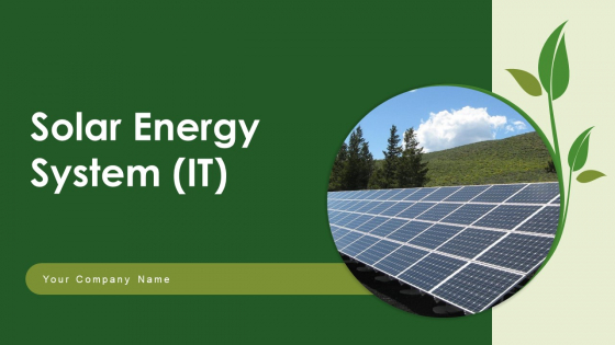 Solar Energy System IT Ppt PowerPoint Presentation Complete Deck With Slides Solar Energy System IT Ppt PowerPoint Presentation Complete Deck With Slides
