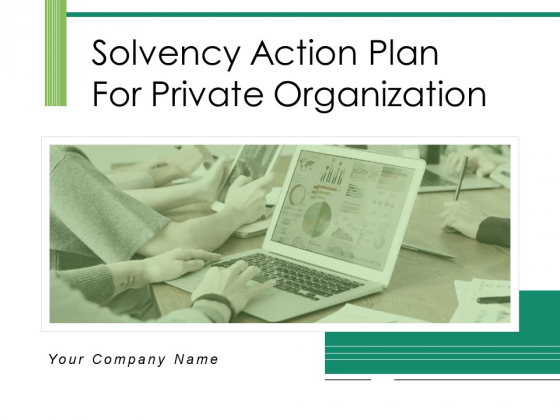 Solvency Action Plan For Private Organization Ppt PowerPoint Presentation Complete Deck With Slides