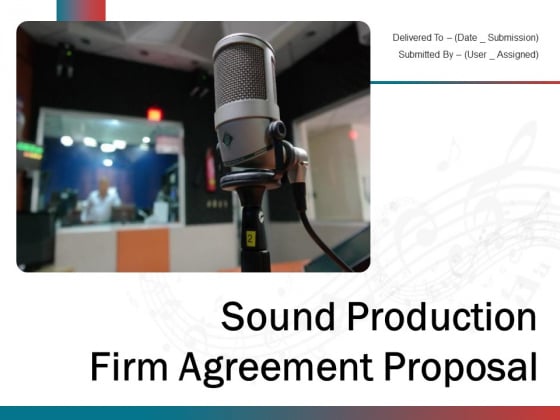 Sound Production Firm Agreement Proposal Ppt PowerPoint Presentation Complete Deck With Slides Sound Production Firm Agreement Proposal Ppt PowerPoint Presentation Complete Deck With Slides