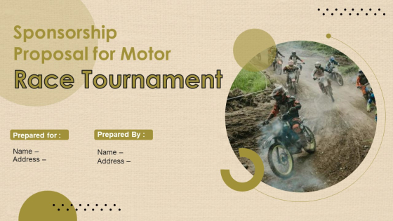 Sponsorship Proposal For Motor Race Tournament Ppt PowerPoint Presentation Complete Deck With Slides